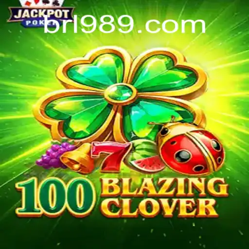Descubra as Regras e Estratégias do Jogo 100BlazingClover